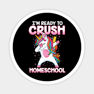 Ready to crush Homeschool squad dabbing unicorn homeschool Magnet